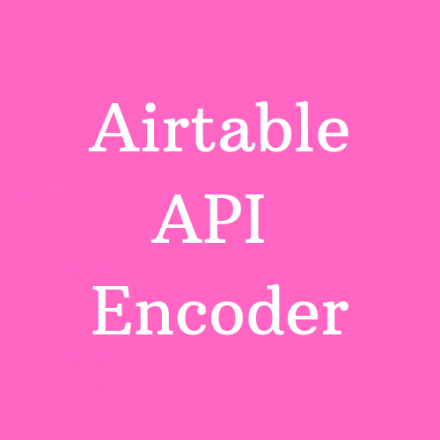 Airtable API Encoder