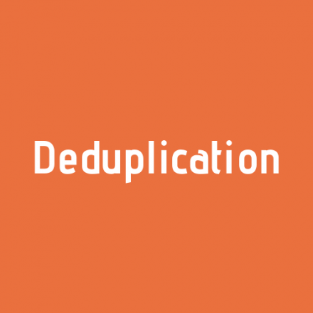 Deduplication