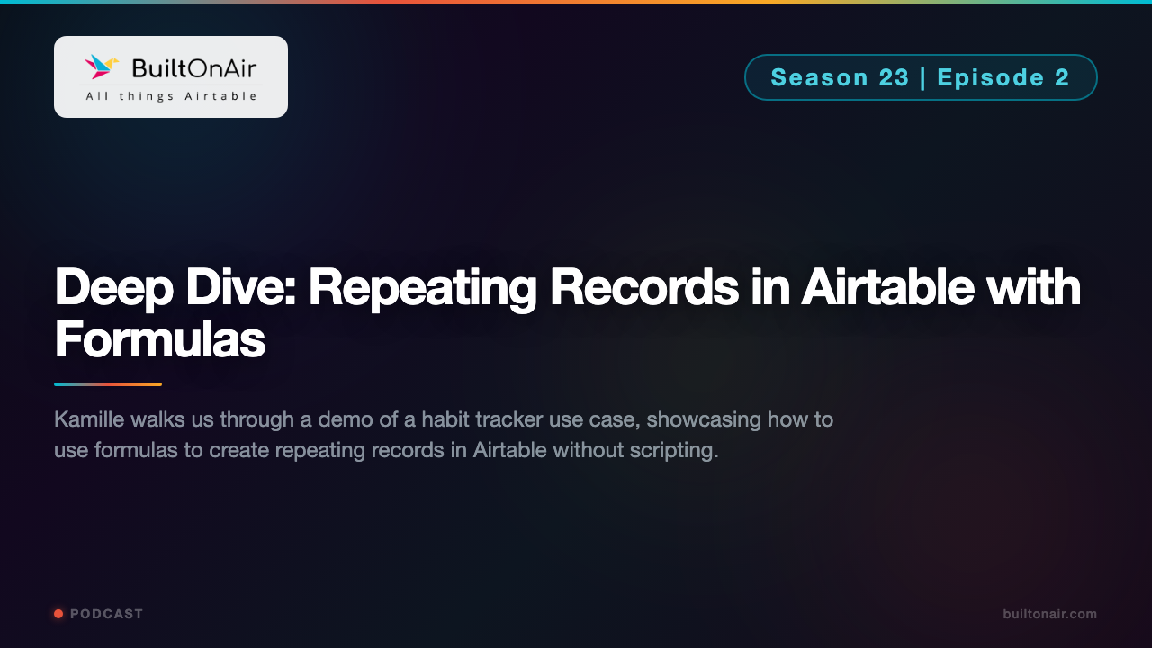 [S23-E02] Mastering Airtable Formulas for Repetitive Tasks