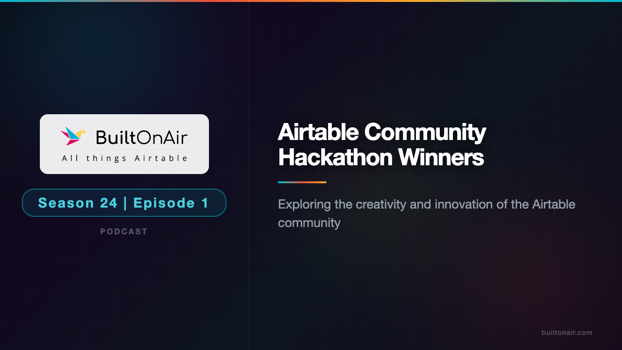 [S24-E01] Airtable Community Hackathon Winners