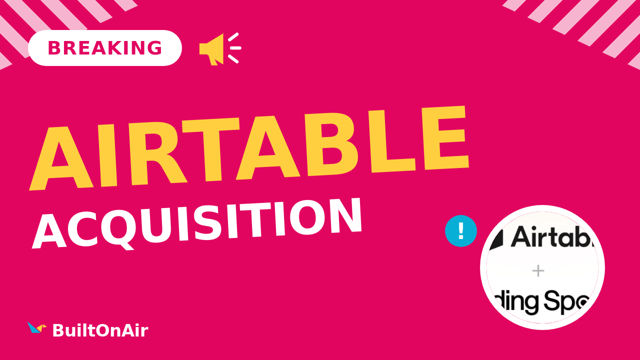 Airtable Acquisition by Bending Spoons — BuiltOnAir S25E5