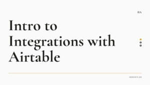 1612300796_Intro to Integration with Airtable
