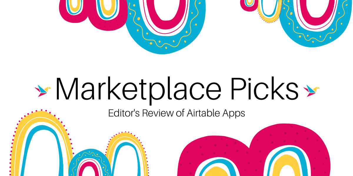 Editor’s Review: Airtable Marketplace Addition